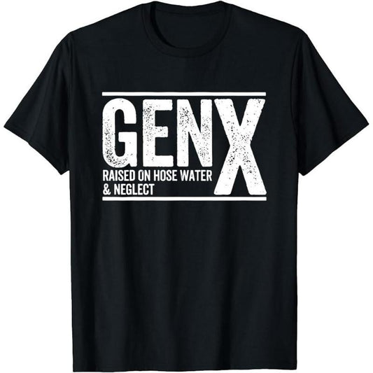 Gen X Raised on Hose Water and Neglect T-Shirt, Men Women Gen X T-Shirtstyle{n002}2 Hoodie, Sweatshirt | WearSparks.com
