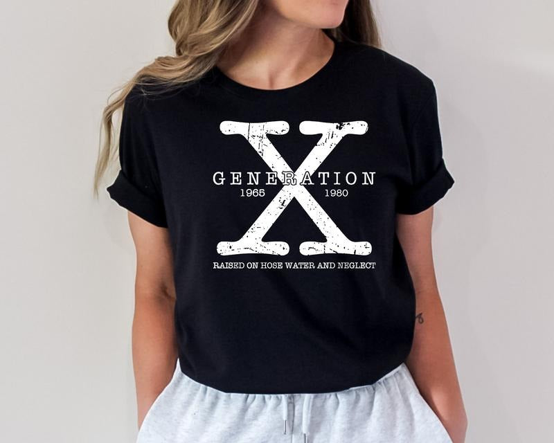 Gen X T-shirt Generation X T-shirt Gen X Shirt Generation X Shirt Raised On Hose Water And Neglect Shirt Generation X...