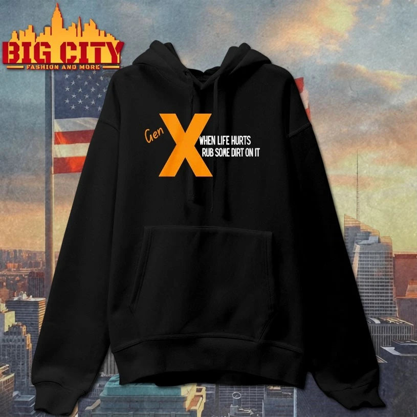 Gen X When Life Hurts Rub Some Dirt On it shirt