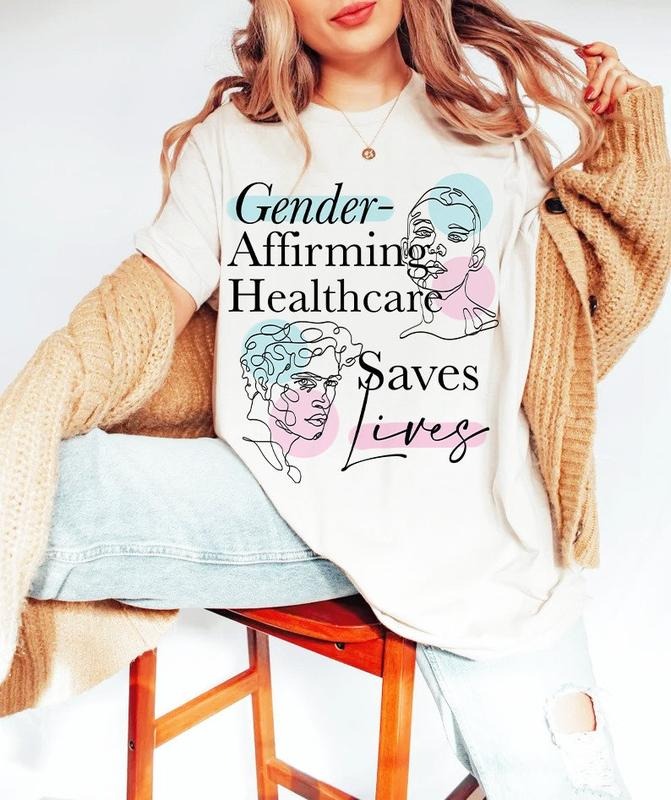 Gender affirming healthcare saves lives | trans rights shirt | protect trans shirt| protect trans youth | trans pride |...