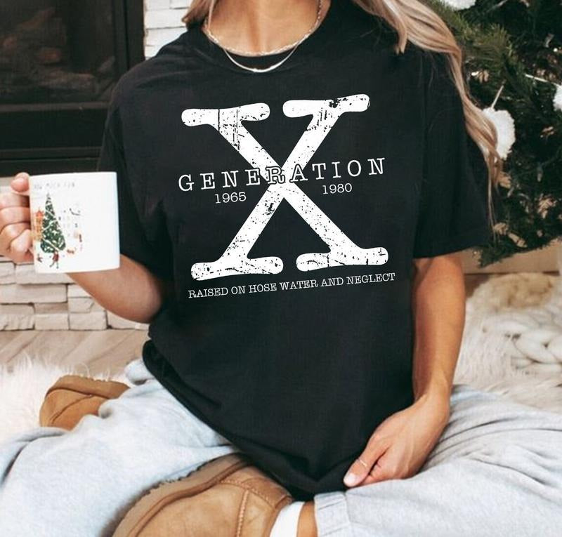 Generation X Shirt, Generation X Raised On Hose Water And Neglect Sweatshirt, Funny Gen X Shirt, Funny Sarcastic Gift Hoodie
