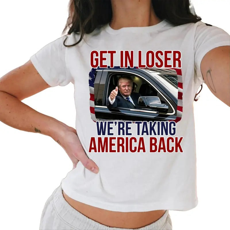Get In Loser We Taking America Back Baby Tee, Funny Trump 2024 Baby Tee, Make America Great Again Casual Comfort Hoodie,...