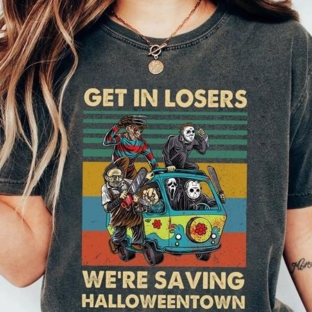 Get In Loser We're Saving Halloweentown Funny Shirt Friends Horror Halloween Killers Team TShirt Halloween Tee Hoodie,...