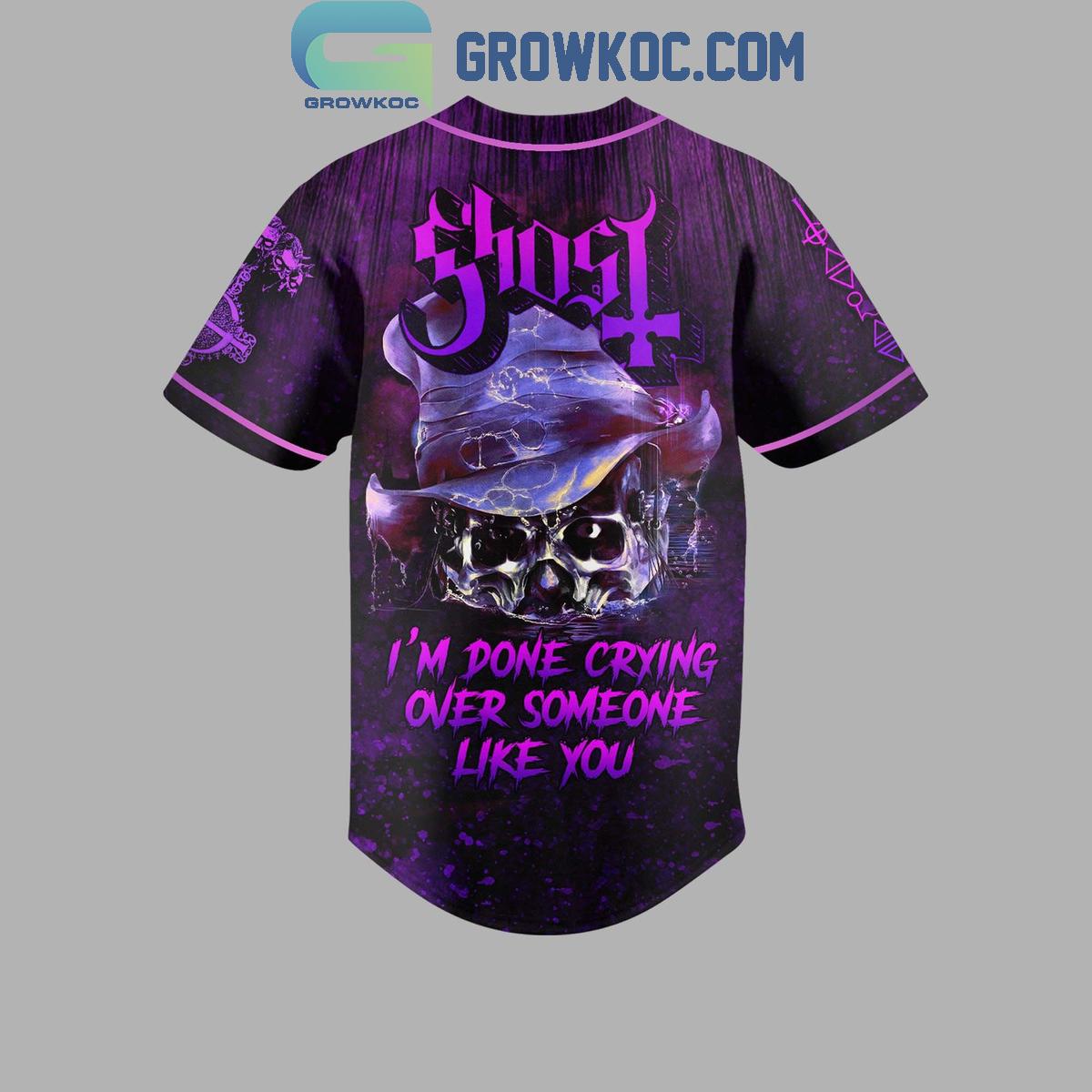 Ghost I’m Done Crying Over Someone Like You Personalized Baseball Jersey