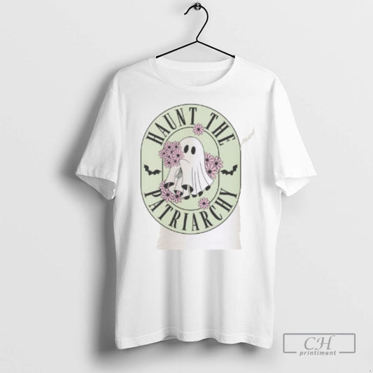 Ghost Haunt The Patriarchy T Shirts