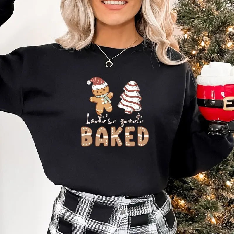 Gingerbread Sweatshirt, Christmas Sweatshirt, Lets Get Baked Sweatshirt, Cute Christmas Sweater, Funny Xmas Shirt,...