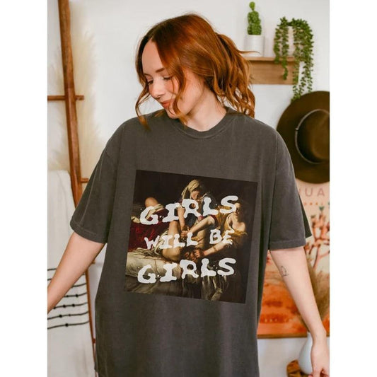 Girls Will Be Girls Tee, Judith beheading Holofernes, Artemisia Gentileschi, Feminist Tee, Equal Rights Gift, Burn the...