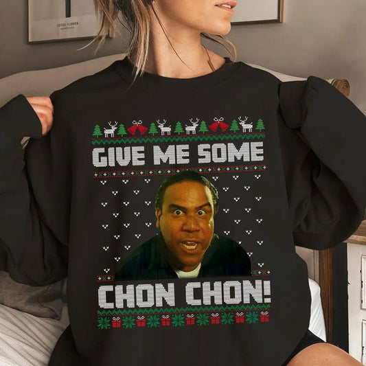 Give Me Some Chon Chon Ugly Sweater, Blood In Blood Out Mexican Movie Shirt, Old Movie Christmas Shirt, Christmas Ugly...