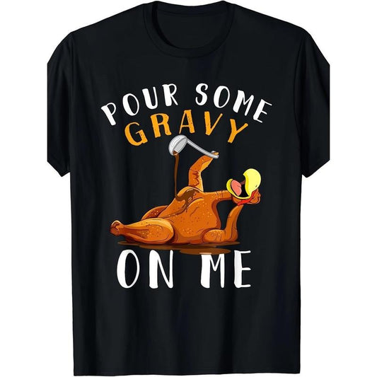 Give me some gravy T-shirts Happy Turkey Day Thanksgiving T-shirts made in usa Hoodie, Sweatshirt | WearSparks.com
