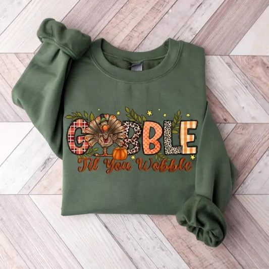 Gobble Gobble Til You Wobble Sweatshirt, Thanksgiving Sweatshirt,Turkey Shirt,Gift For Thanksgiving,Funny Turkey...