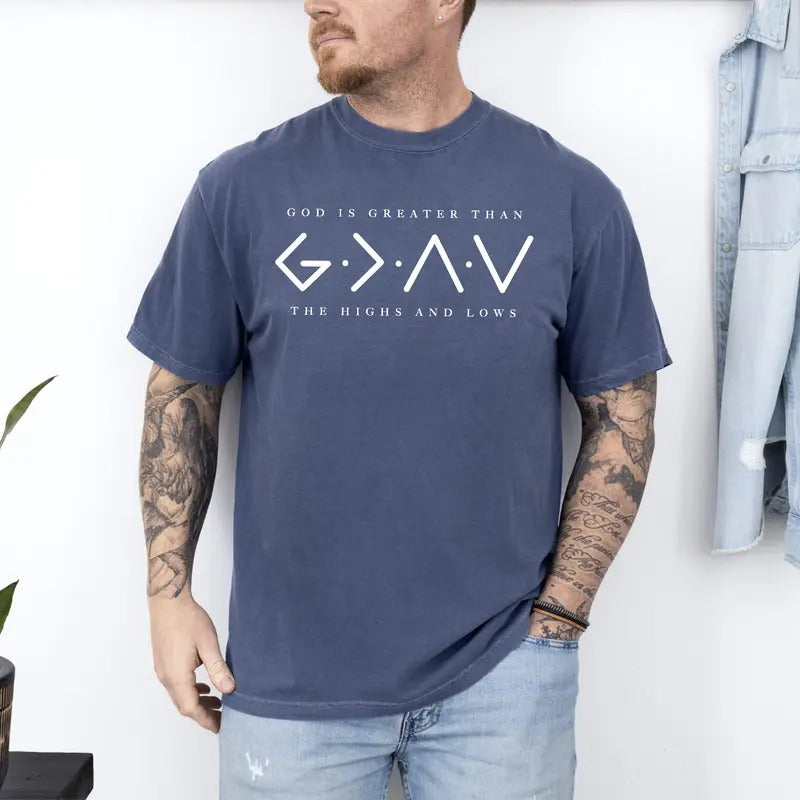 God Is Greater, Than The Highs And Lows, Jesus, Christian, Faith, Religious, Gospel Tshirt, Comfort Colors Tshirt, Men's...