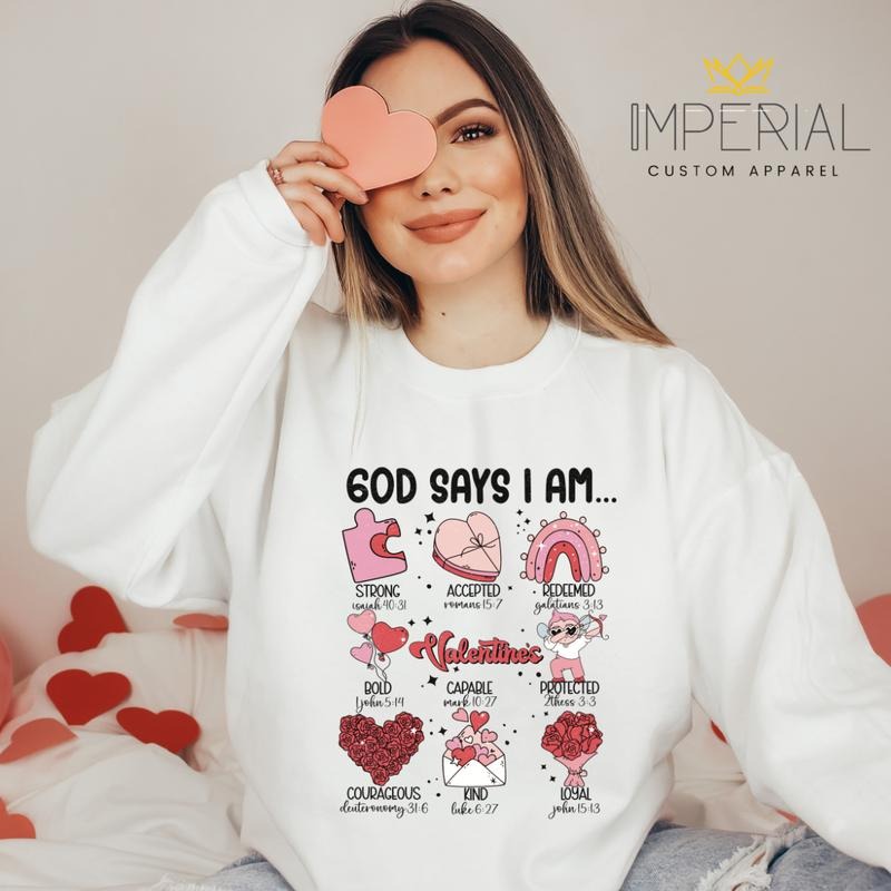 God Says I Am Valentine's Day T-Shirt, Valentine's Day Sweatshirt, Valentine's Day 2024 Sweatshirt, Vday Sweatshirt Hoodie