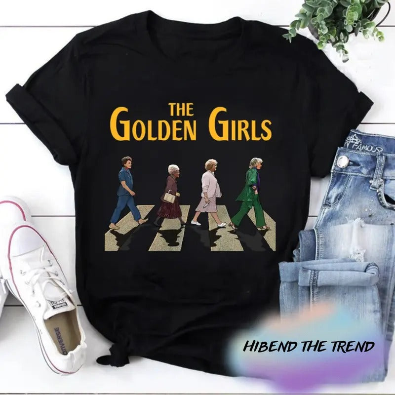 Golden Girls Crossing Road T-Shirt, The Stay Golden Shirt, The Golden Girls Shirt Cotton Tshirt Hoodie, Sweatshirt