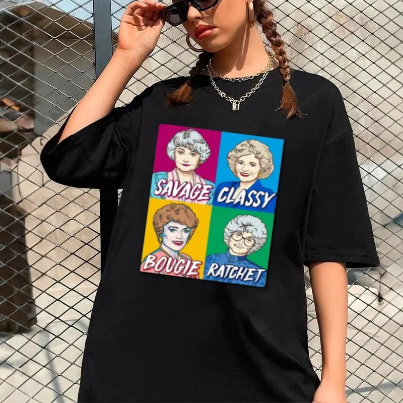 Golden Girls Funny Savage Classy Bougie Ratchet T Shirt, Stay Golden Shirt, The Golden Girls Shirt, The Golden Girls, 80s...