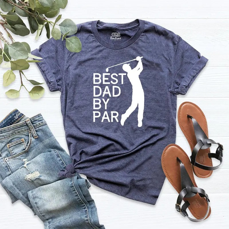 Golf Dad Shirt Best Dad By Par Shirt Golfing Dad Gift T-shirt Father's Day Golfer Gift Idea From Daughter Son Wife Funny...