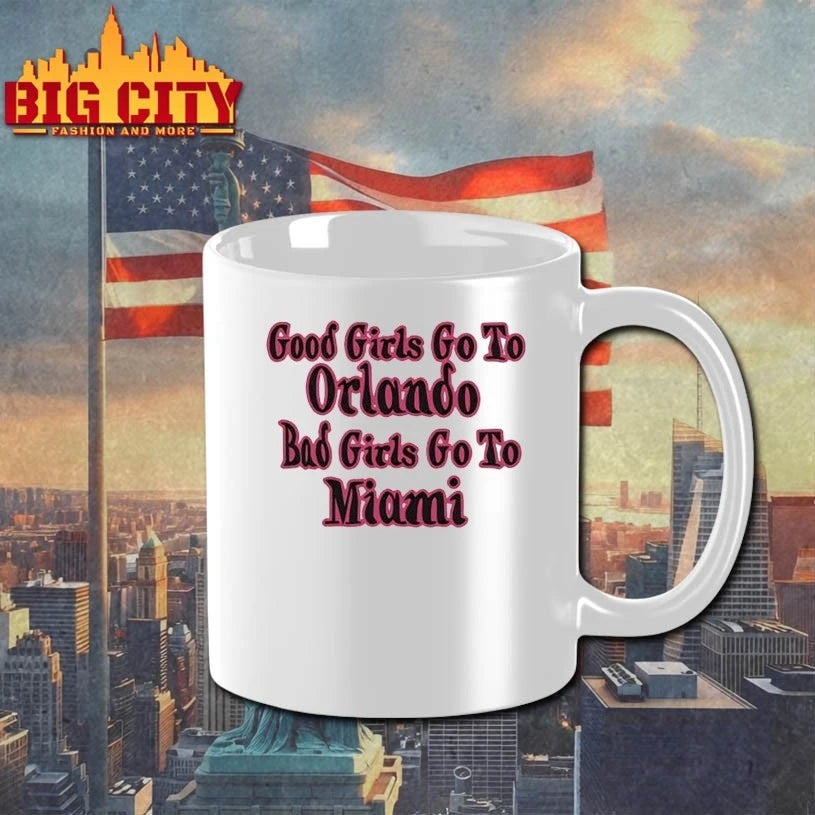 Good Girls Go To Orlando Bad Girls Go To Miami shirt