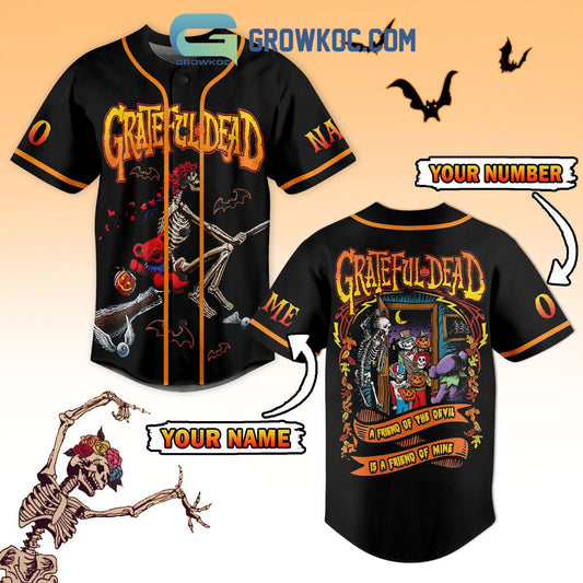 Grateful Dead A Friend Of The Devil Is A Friend Of Mine Personalized Baseball Jersey