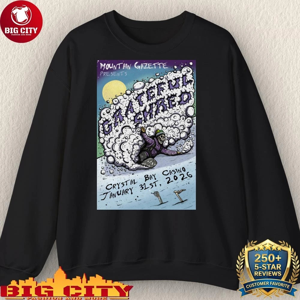 Grateful Shred Jan 31 2026 The Crystal Bay Club Casino Crown Room In Crystal Bay NV Poster Shirt