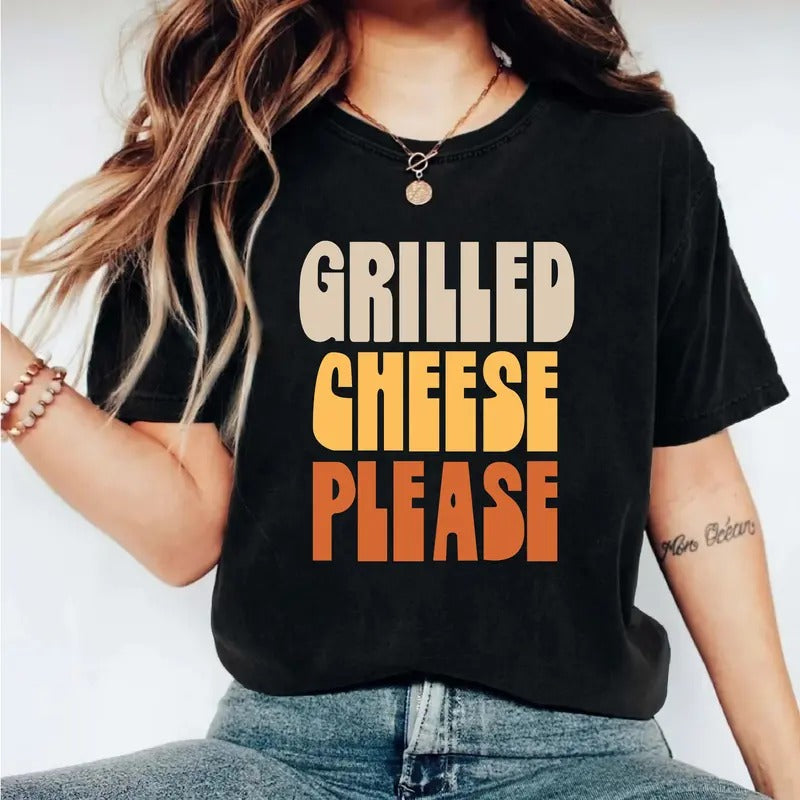 Grilled Cheese Please T-Shirt, Funny Grilled Cheese Shirt, Cheese Lovers Tee, Foodie Gift Tee, Cool Cheese Shirt, Unisex...