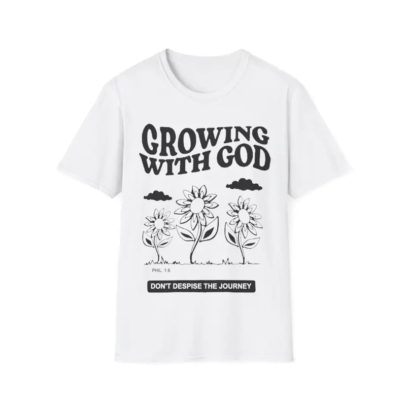 Growing With God Don't Despise The Journey Christian T-Shirt Hoodie, Sweatshirt | WearSparks.com