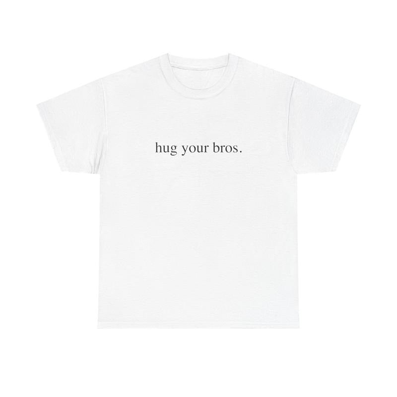 HUG YOUR BROS SHIRT Hoodie, Sweatshirt | WearSparks.com