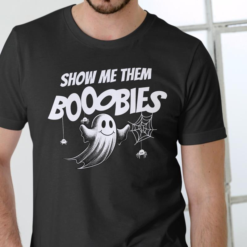 Halloween Funny Shirt SHOW ME THEM BOOOBIES Unisex Cotton Spooky Wear with Ghost and Spider Design Hoodie, Sweatshirt