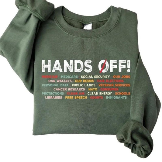 Hands Off Protest Sweatshirt, Political Hands Off Protest Sweatshirt and Hoodie, Hands Off Medicaid Medicare Social...