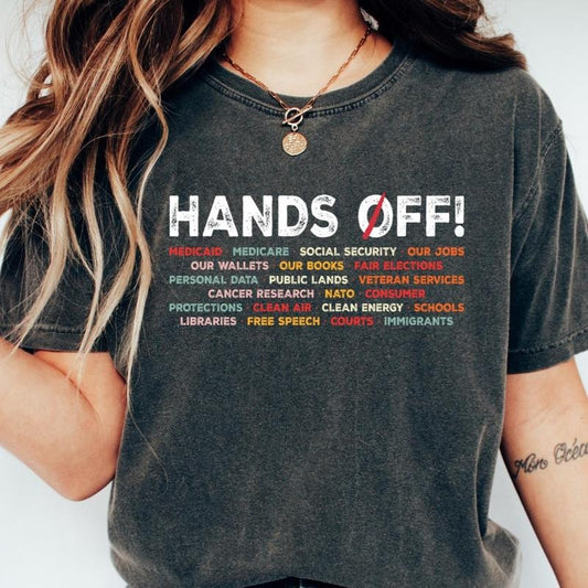 Hands Off Protest T Shirt, Political Activism Tee, Save Public Lands Medicare Social Security Free Speech Environmental...