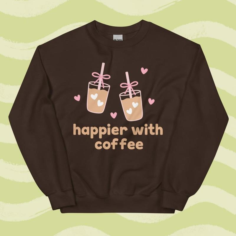 Happier with Coffee Crewneck - Unisex Apparel Relaxed Fit Printed In The USA Clothing Womenswear Casual Comfort Cotton...