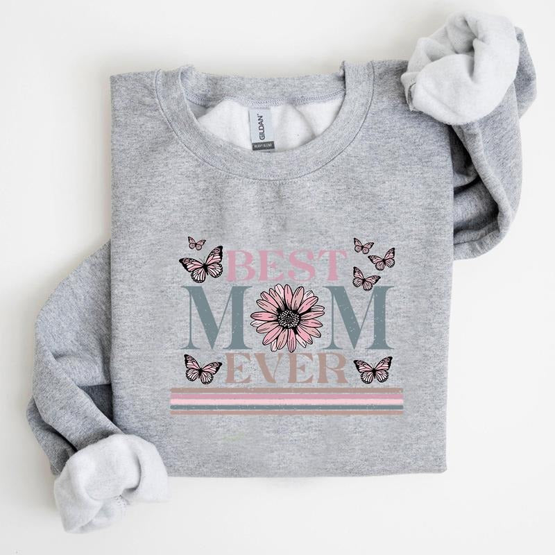 Happy Mother's Day Sweatshirt, Best Mom Ever Sweatshirt, Mom Gift, Mother's Day Gift T-Shirts, Hoodie | WearSparks.com