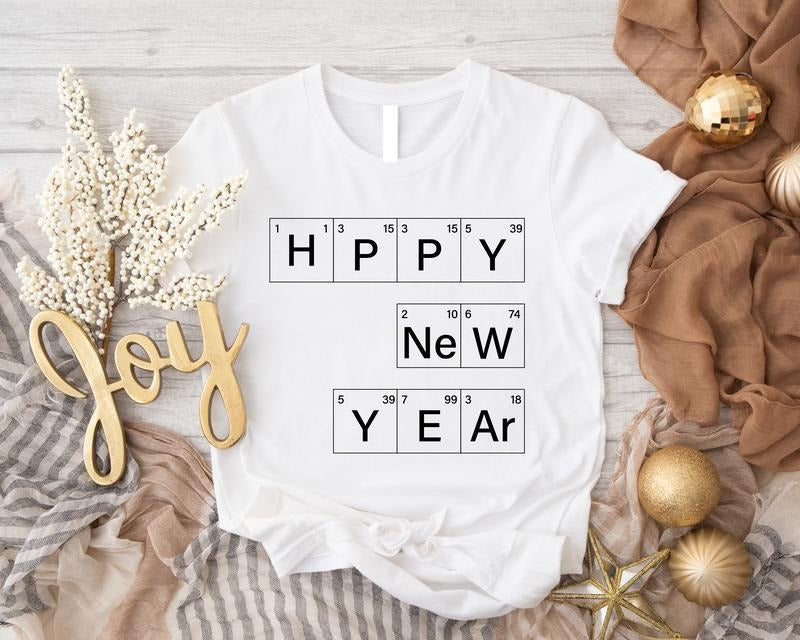 Happy New Year Periodic Table Shirt, Chemistry Teacher Gift T-Shirt, Science Teacher Christmas Tee, Chemistry Elements...