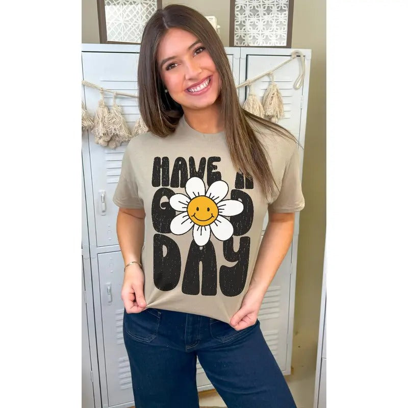 Have A Good Day Graphic T-Shirt Hoodie, Sweatshirt | WearSparks.com