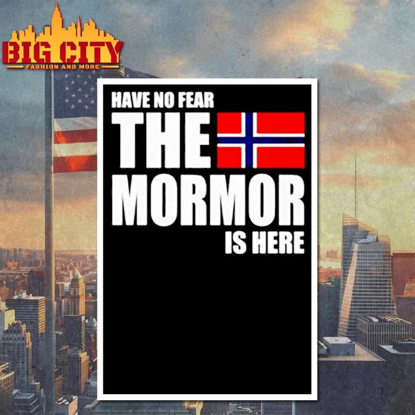 Have no fear the Mormor is here flag shirt