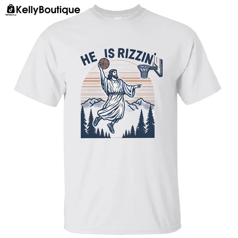 He Is Rizzin' Funny Jesus Playing Basketball Shirt, Christian Faith Graphic Printed Unisex Classic Cotton T-shirt Hoodie...