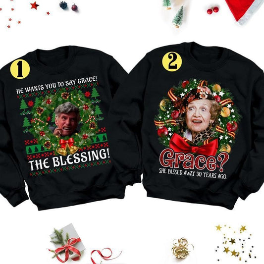 He Wants You To Say Grace Quotes Christmas Sweatshirt, Grace The Blessings Ugly Xmas Sweater, Xmas Movie Matching Couple...