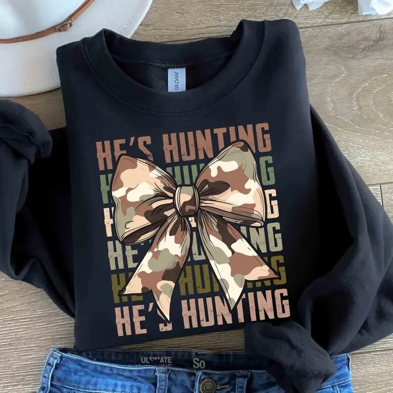 He's Hunting Sweatshirt Wife Hunting Season Shirt Duck Hunting Wife Deer Hunting Wife Abandoned Hunting Girlfriend Cotton...