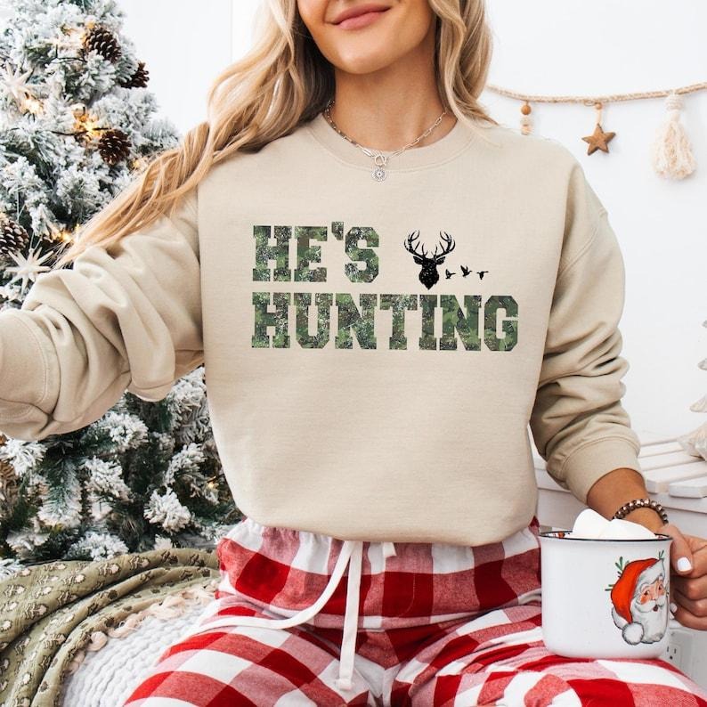 He's Hunting Sweatshirt, Retro Hunting Season T-shirt, Hello Hunting Season Goodbye Husband Tee, Camo Hunting Shirt, Deer...
