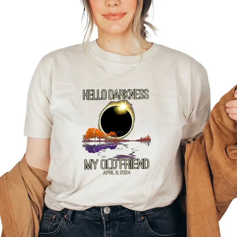 Hello Darkness My Old Friend April 8 2024 Total Solar Eclipse Shirt Hoodie, Sweatshirt | WearSparks.com