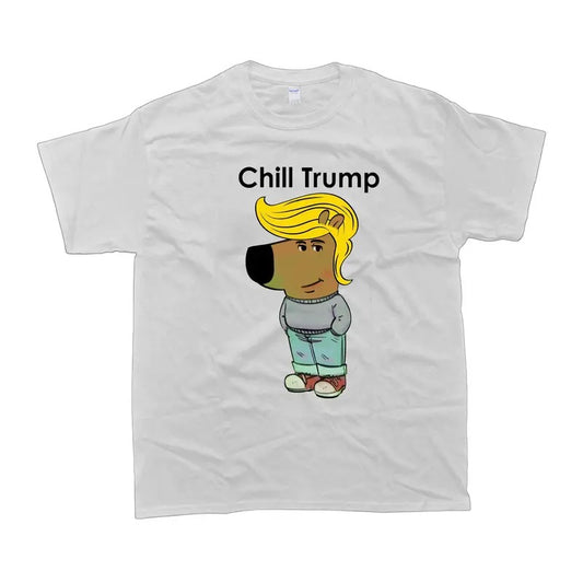 Chill Trum Edition Shirt Funny T-Shirt, Soft Cotton Crewneck Shirt for Men and Women, Gift for Him/Her - Unisex Style,...