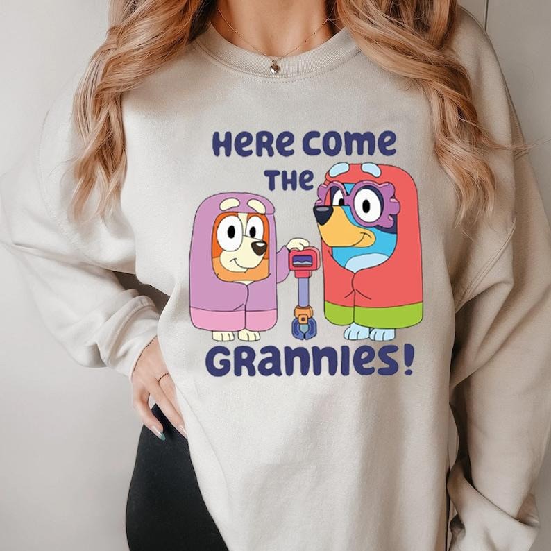 Here Come The Grannies Crewneck SweatShirt | Bluey Bandit Heeler Chilli Heeler Shirt | Bluey Bingo Shirt Blue Dog Family...