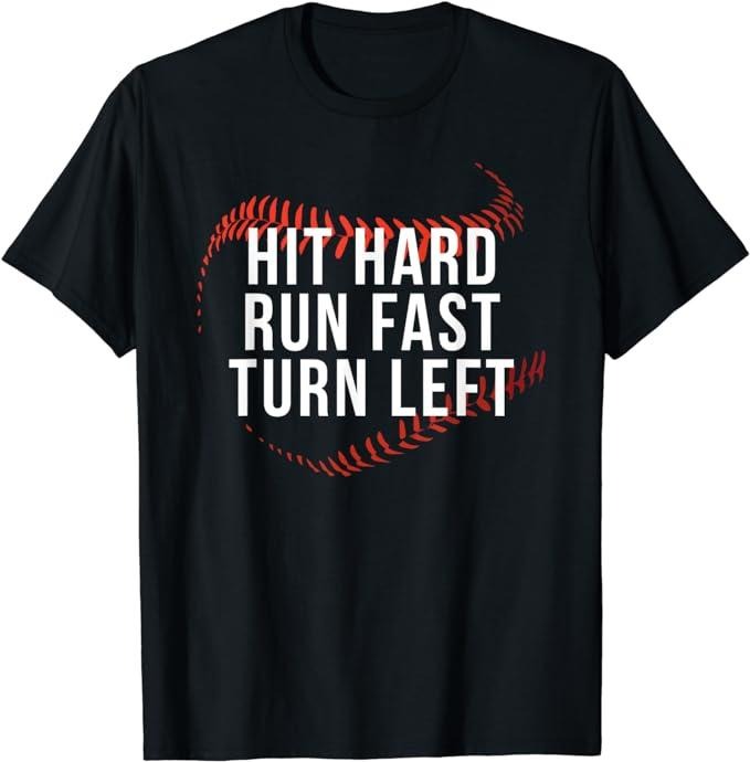 Hit Hard Run Fast Turn Left Funny Baseball Player & Fan T-Shirt Menswear Casual Cotton Hoodie, Sweatshirt | WearSparks.com