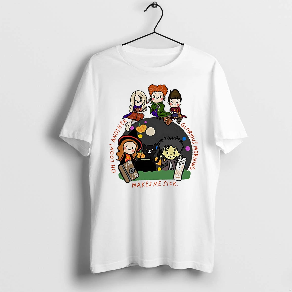 Hocus Pocus Oh Look Another Glorious Morning Makes Me Sick Cartoon Tshirts Sweater