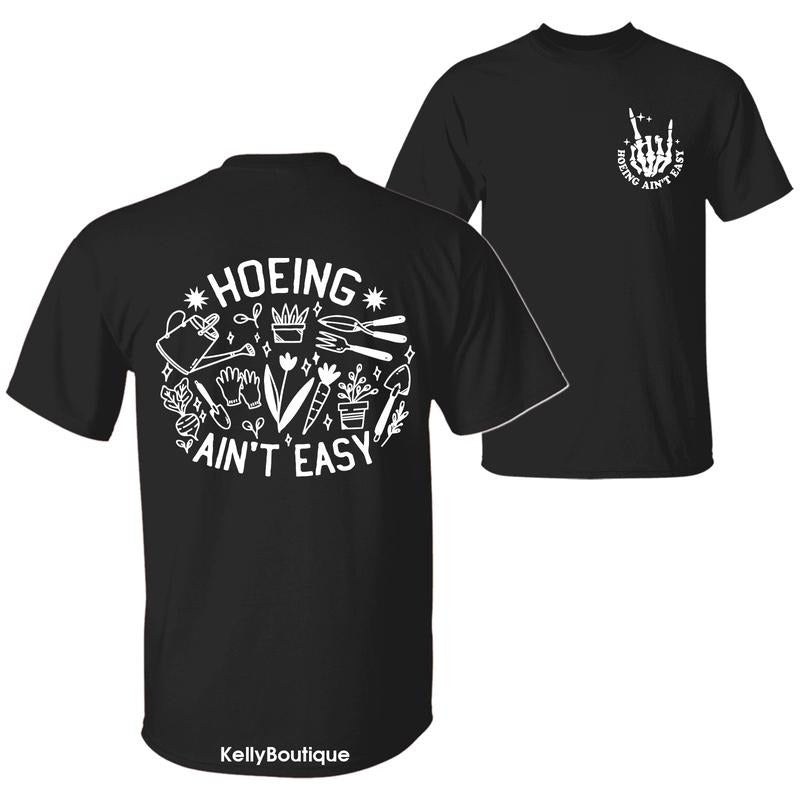 Hoeing Ain't Easy Funny Gardener T-Shirt, Gardening Tee, Gift For Gardeners, Plant Lover Graphic Design Unisex Cotton...