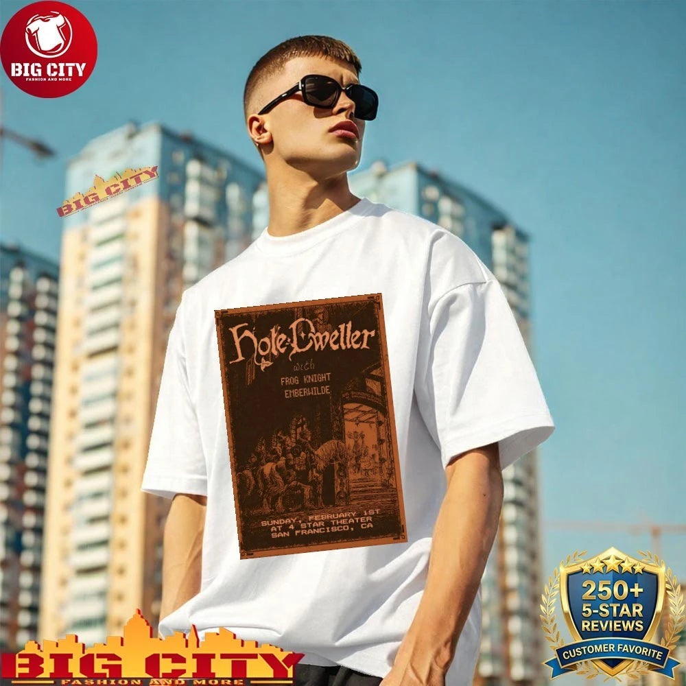 Hole Dweller San Francisco Event On Feb 1 2026 Poster Shirt