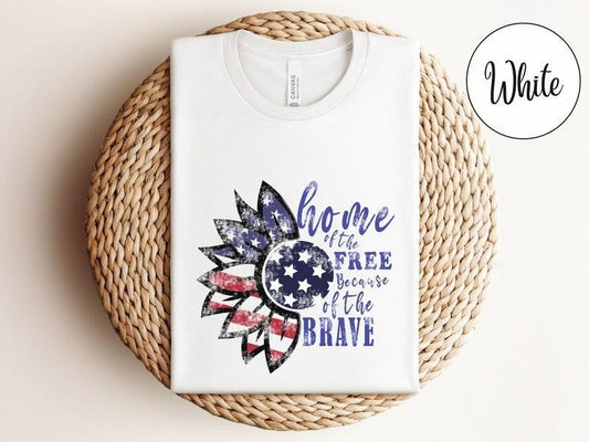 Home of the Free Because of the Brave Sunflower Shirt, USA Flag Flower TShirt, 4th Of July Flag T-Shirt, Freedom TShirt,...