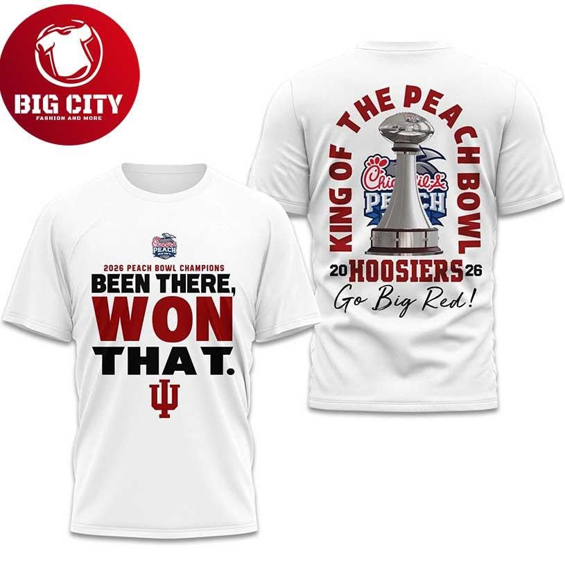 Hoosiers 2026 Peach Bowl Champions Been There Won That Two Sided Shirt