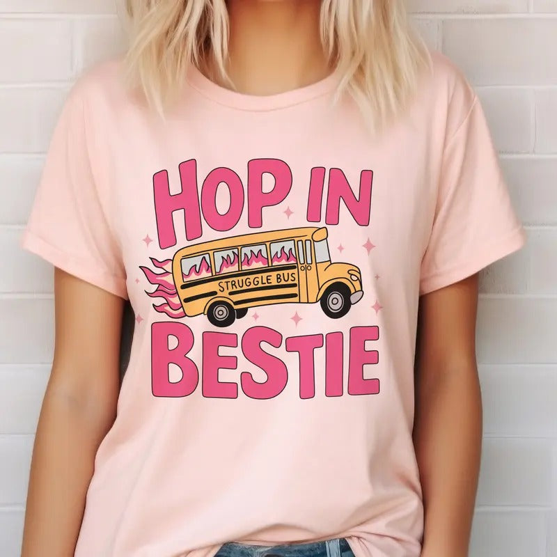 Hop In Bestie Struggle Bus Tee Funny Mental Health Struggle Buss Hop In Tshirt Girly Mental Health T-Shirt Hop In The...