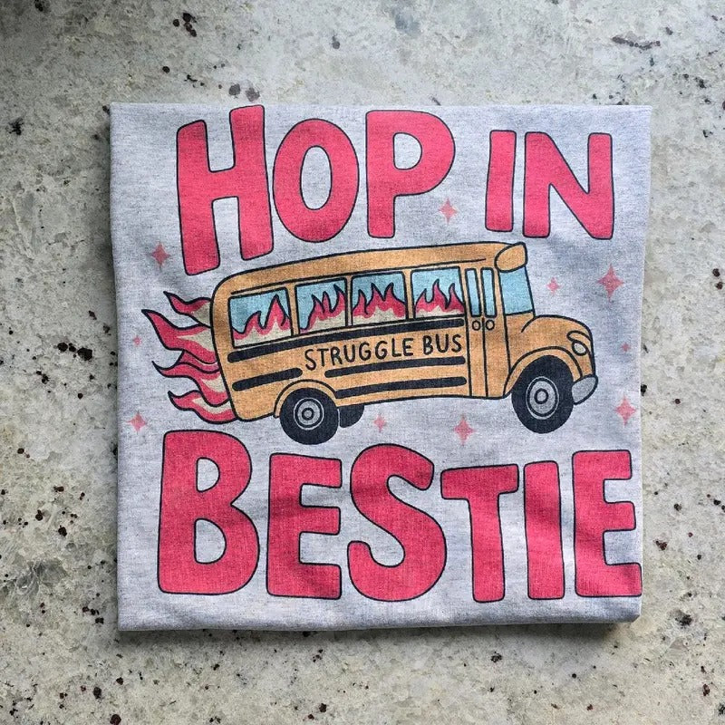 Hop in bestie  Graphic Tee or Sweatshirt Hoodie | WearSparks.com