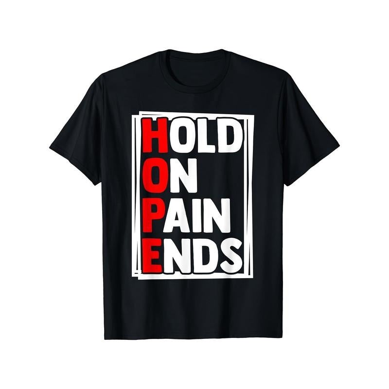 Hope Word 'Hold On, Pain Ends' Men'S T-Shirt- Soft Cotton, Comfortable Round Neck, Casual Fit with Inspirational Print...