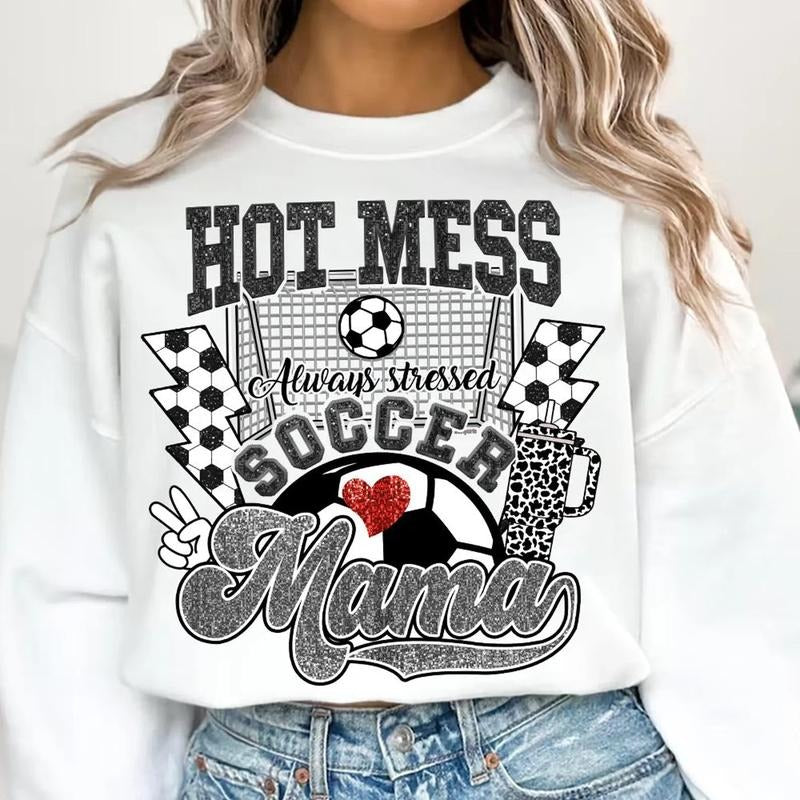 Hot Mess Soccer Mama DTF Transfers - THIS IS NOT A SHIRT Hoodie, Sweatshirt | WearSparks.com